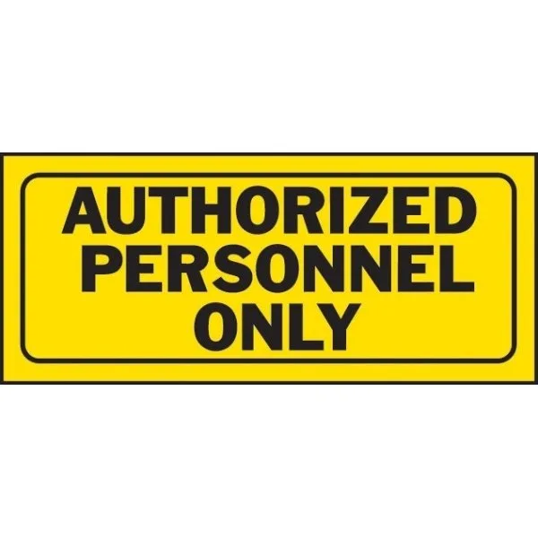 AUTHORIZED PERSONNEL ONLY SIGN 9" X 14 " HY-KO - 23005