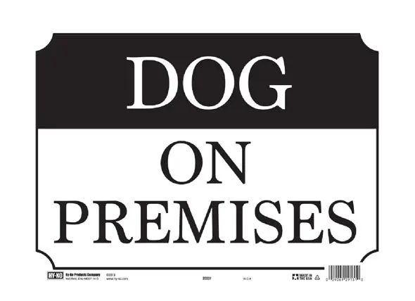 DOG ON PREMISES SIGN 10" X 14" HY-KO - 20331