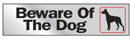 [029069004705] BEWARE OF THE DOG, SILVER BACKGROUND 2" X 8" SIGN HY-KO - 470