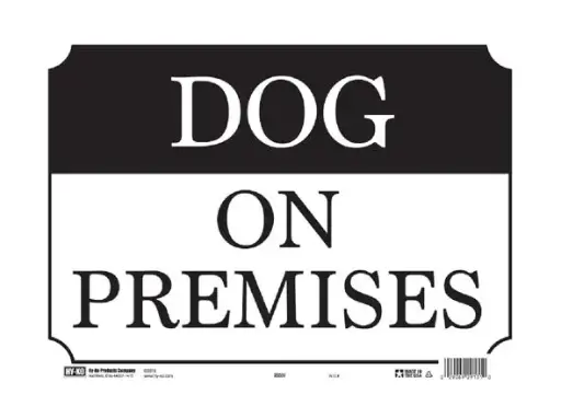 [029069291310] DOG ON PREMISES SIGN 10" X 14" HY-KO - 20331